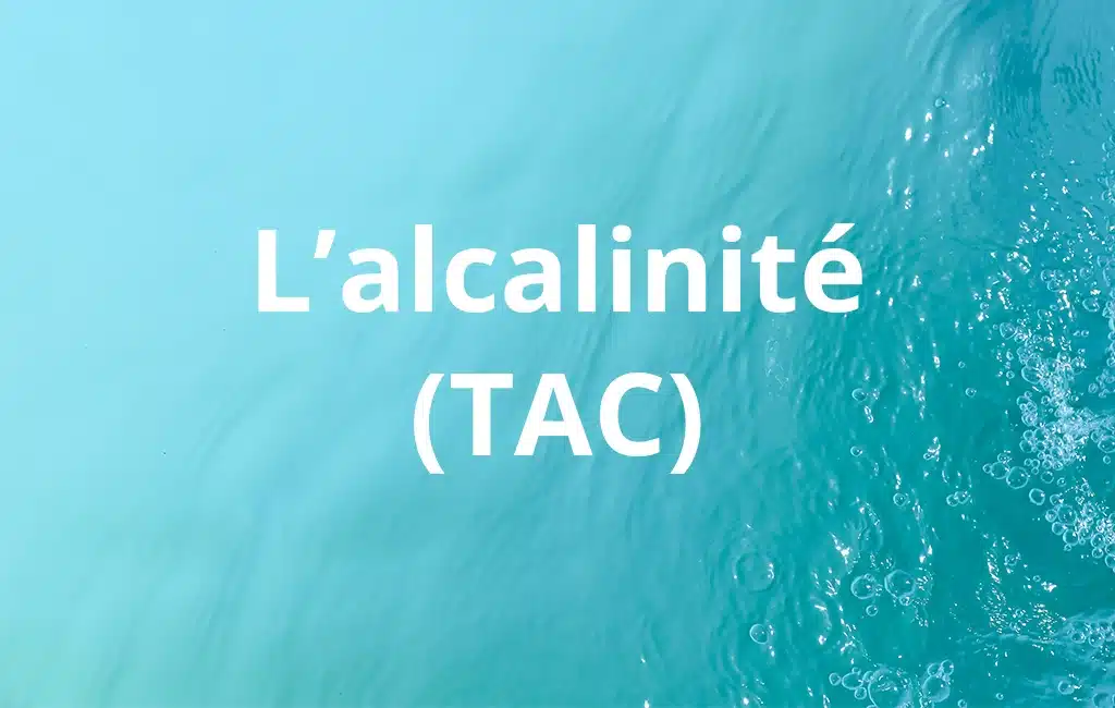 Tout savoir sur le TAC L'alcalinité - ICO by Ondilo