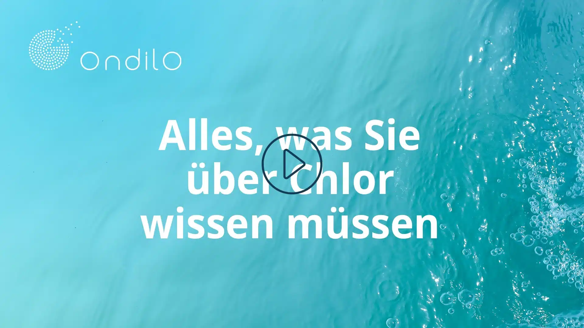 Visual „Alles über Chlor“, das auf das Ondilo-Youtube-Video über Chlor verweist.